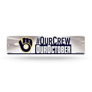 Milwaukee Brewers Our Crew, Our October Plastic Street Sign
